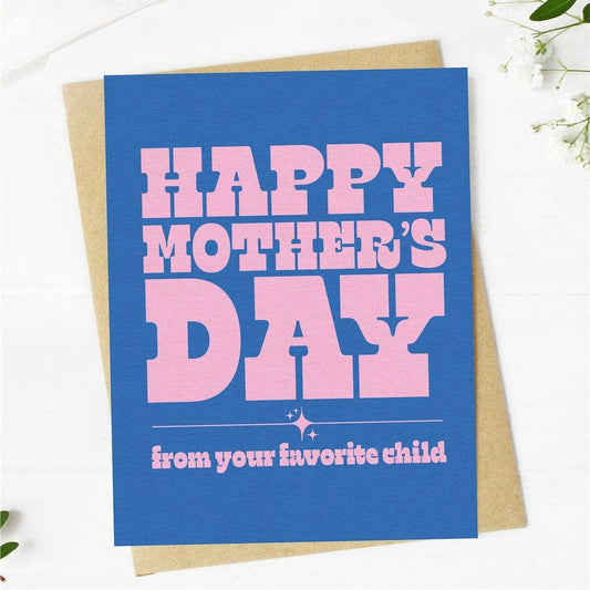 Happy Mothers day from your favorite child card